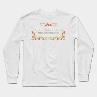 Pleasant Grove Utah Strawberry Days Long Sleeve T-Shirt